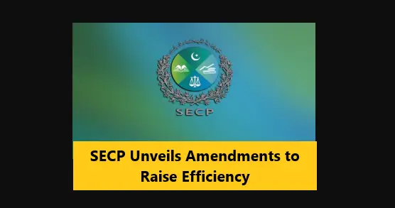 You are currently viewing SECP Unveils Amendments to Raise Efficiency