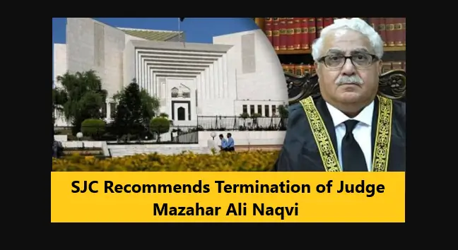 You are currently viewing SJC Recommends Termination of Judge Mazahar Ali Naqvi 
