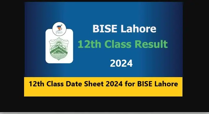 You are currently viewing 12th Class Date Sheet 2024 for BISE Lahore