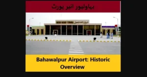 Bahawalpur Airport: Historic Overview 