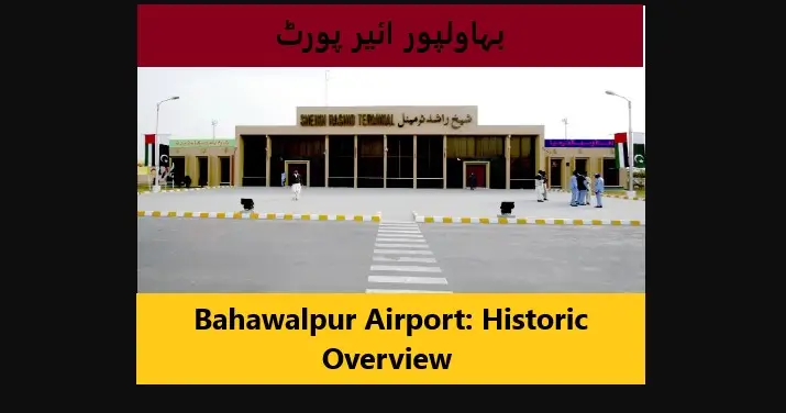 You are currently viewing Bahawalpur Airport: Historic Overview 