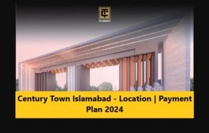 Century Town Islamabad - Location | Payment Plan 2024
