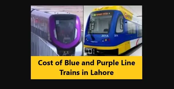 You are currently viewing Cost of Blue and Purple Line Trains in Lahore