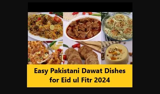 You are currently viewing Easy Pakistani Dawat Dishes for Eid ul Fitr 2024