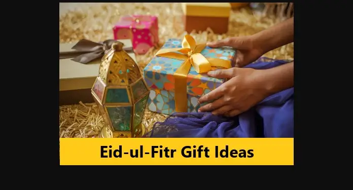 Read more about the article Eid-ul-Fitr Gift Ideas to Spread Joy