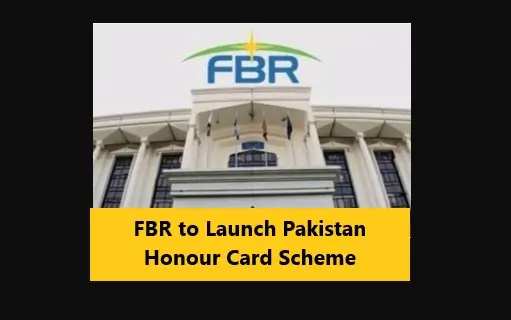 FBR to Launch Pakistan Honour Card Scheme