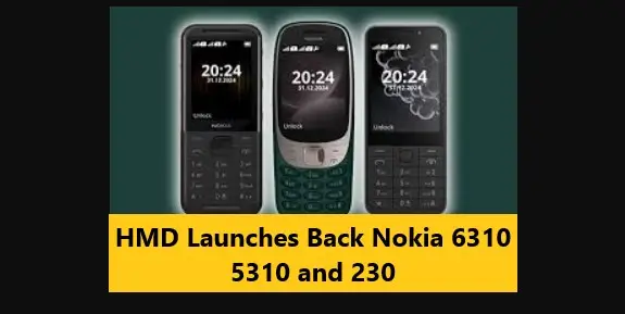 Read more about the article HMD Launches Back Nokia 6310 5310 and 230