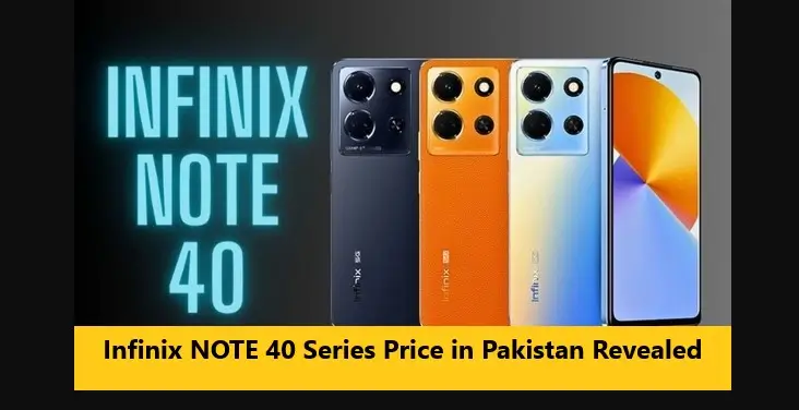 Infinix NOTE 40 Series Price in Pakistan Revealed