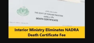 Read more about the article Interior Ministry Eliminates NADRA Death Certificate Fee