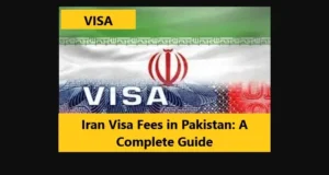 Read more about the article Iran Visa Fees in Pakistan: A Complete Guide