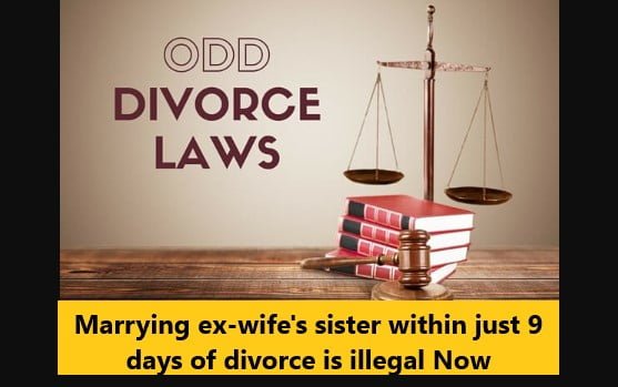 You are currently viewing Marrying ex-wife’s sister within just 9 days of divorce is illegal Now