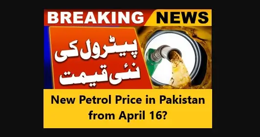 You are currently viewing New Petrol Price in Pakistan from April 16?