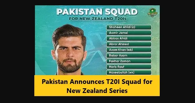 Read more about the article Pakistan Announces T20I Squad for New Zealand Series