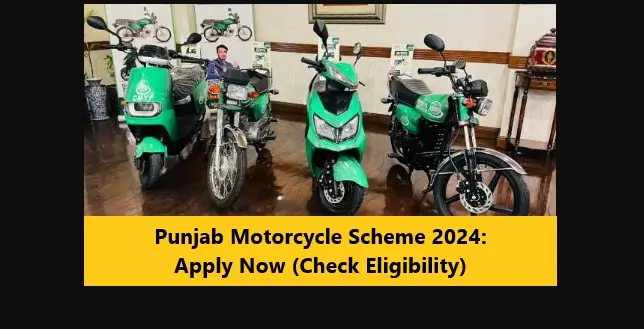 Punjab Motorcycle Scheme 2024: Apply Now Today