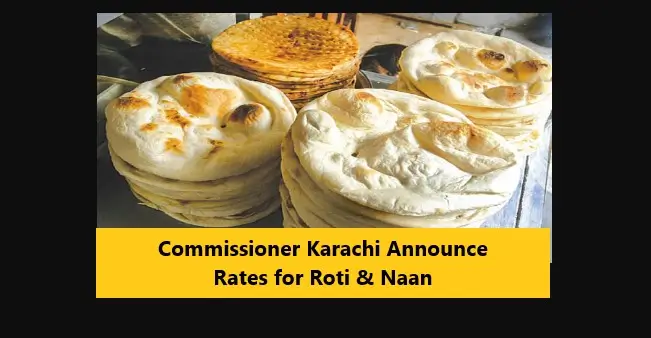 Commissioner Karachi Announce Rates for Roti & Naan
