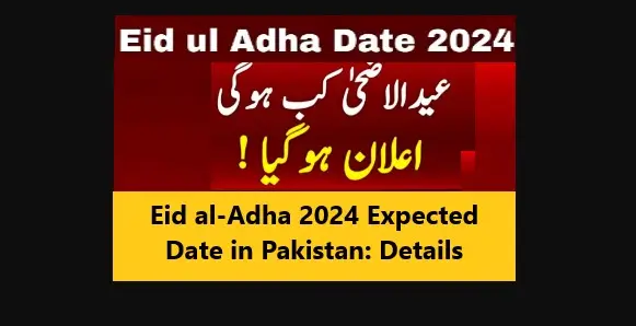 Eid al-Adha 2024 Expected Date in Pakistan: Details