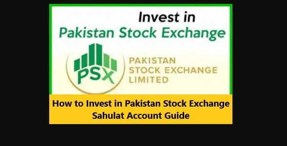 How to Invest in Pakistan Stock Exchange: Sahulat Account Guide