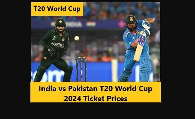 You are currently viewing India vs Pakistan T20 World Cup 2024 Ticket Prices