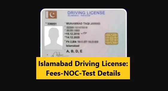 Read more about the article Islamabad Driving License: Fees-NOC-Test Details