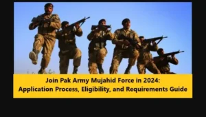 Read more about the article Join Pak Army Mujahid Force in 2024:  Eligibility
