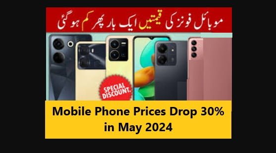 You are currently viewing Mobile Phone Prices Drop 30% in May 2024