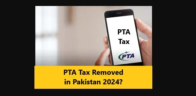 You are currently viewing PTA Tax Removed in Pakistan in 2024?