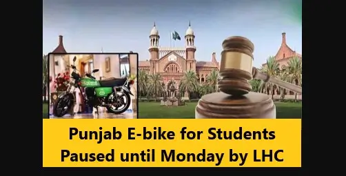 You are currently viewing Punjab E-bike for Students Paused until Monday by LHC