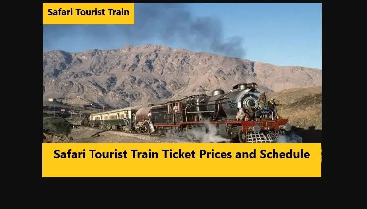 You are currently viewing Safari Tourist Train Ticket Prices and Schedule