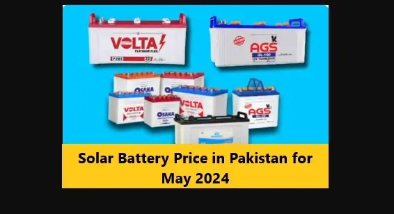 You are currently viewing Solar Battery Price in Pakistan for May 2024