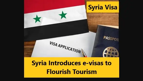 Syria Introduces e-visas to Flourish Tourism