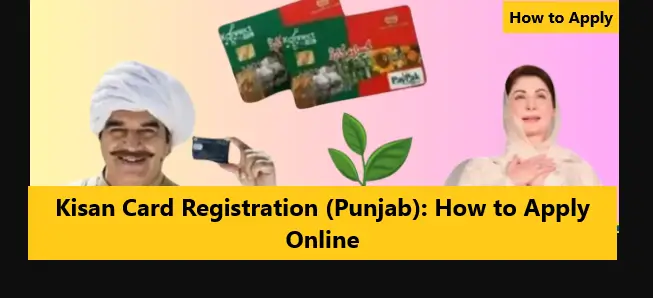 Kisan Card Registration (Punjab): How to Apply Online