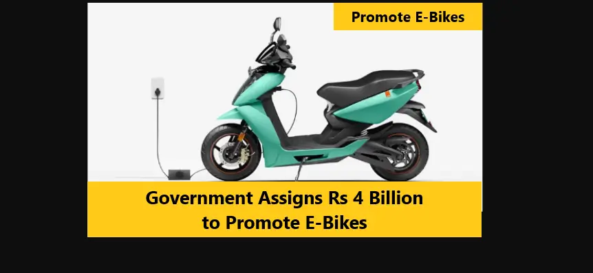 Government Assigns Rs 4 Billion to Promote E-Bikes
