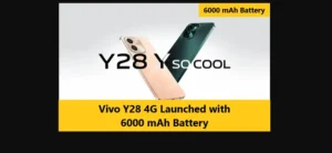 Vivo Y28 4G Launched with 6000 mAh Battery