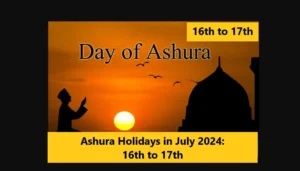 Ashura Holidays in July 2024: 16th to 17th