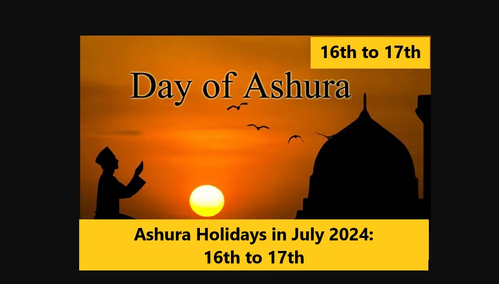 Read more about the article Ashura Holidays in July 2024: 16th to 17th