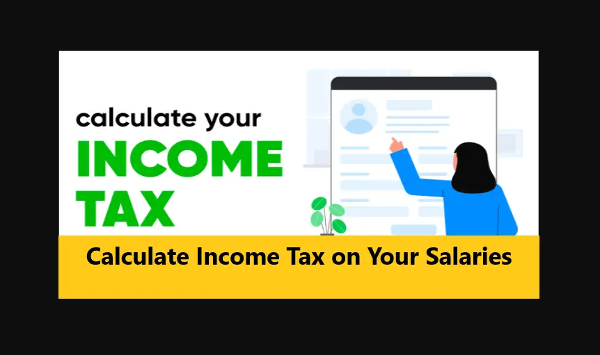 You are currently viewing Calculate Income Tax on Your Salaries from July 1 2024