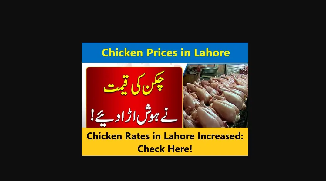 Read more about the article Chicken Rates in Lahore Increased: Check Here!