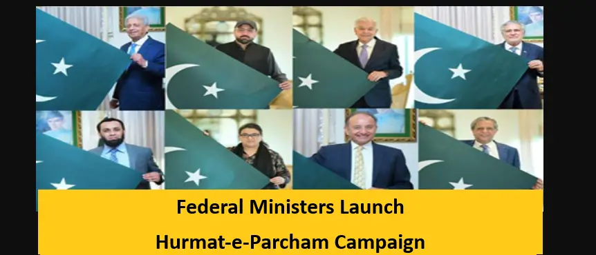 Read more about the article Federal Ministers Launch Hurmat-e-Parcham Campaign