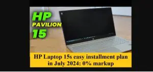 HP Laptop 15s easy installment plan in July 2024: 0% markup