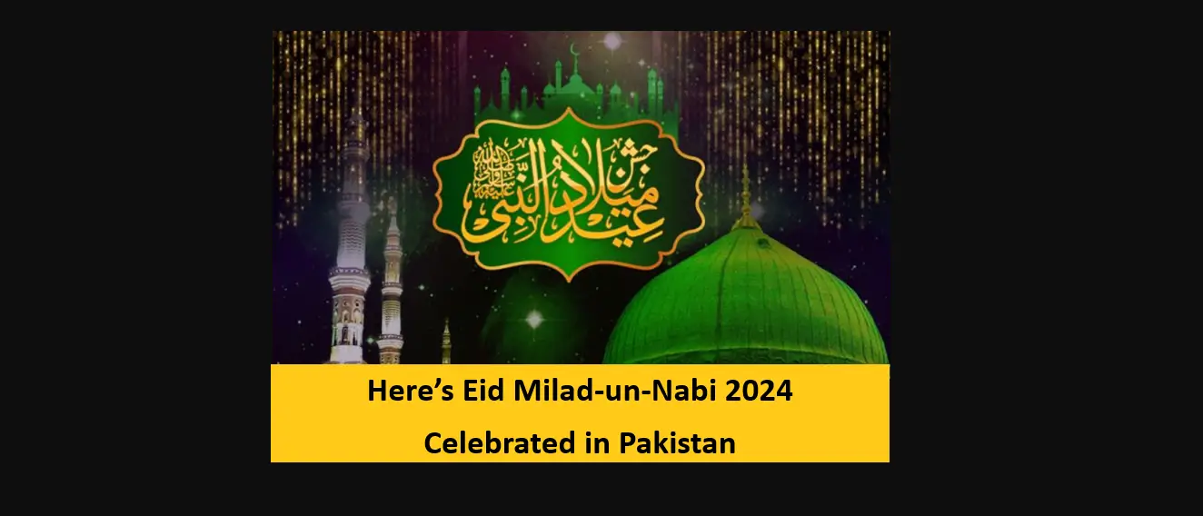 Read more about the article Here’s Eid Milad-un-Nabi 2024 Celebrated in Pakistan
