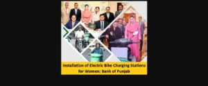 Installation of Electric Bike Charging Stations for Women: Bank of Punjab