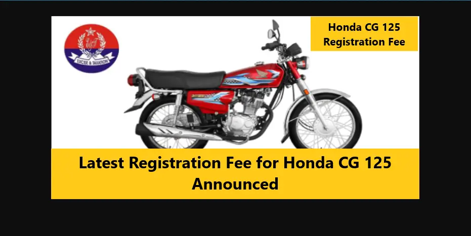 You are currently viewing Latest Registration Fee for Honda CG 125 Announced