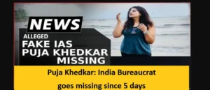 Puja Khedkar: India Bureaucrat goes missing since 5 days