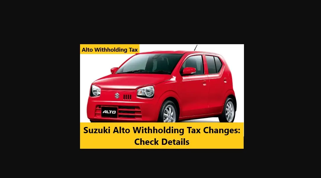 Read more about the article Suzuki Alto Withholding Tax Changes: Check Details