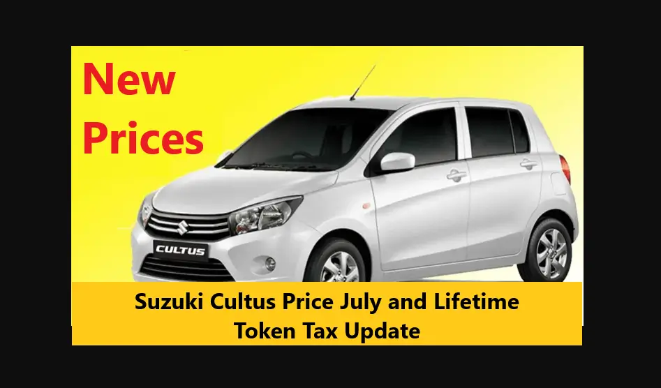 Read more about the article Suzuki Cultus Price July and Lifetime Token Tax Update