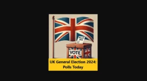 UK General Election 2024: Polls Today