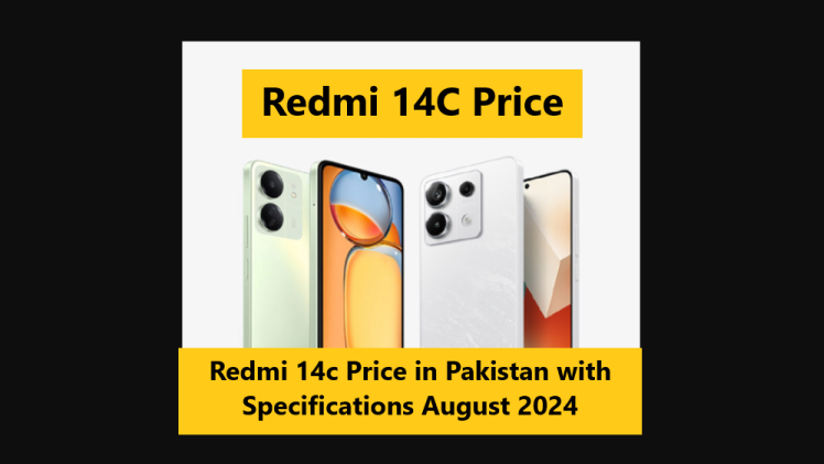 Redmi 14c Latest Price in Pakistan & Specifications- August 2024
