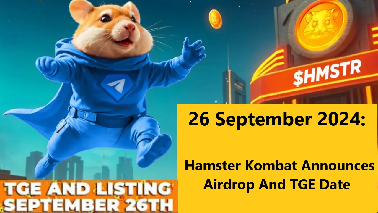 Read more about the article Hamster Kombat Announces Airdrop And TGE Date: 26 September 2024