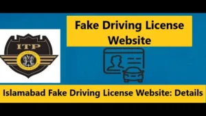 Read more about the article Islamabad Fake Driving License Website: Details