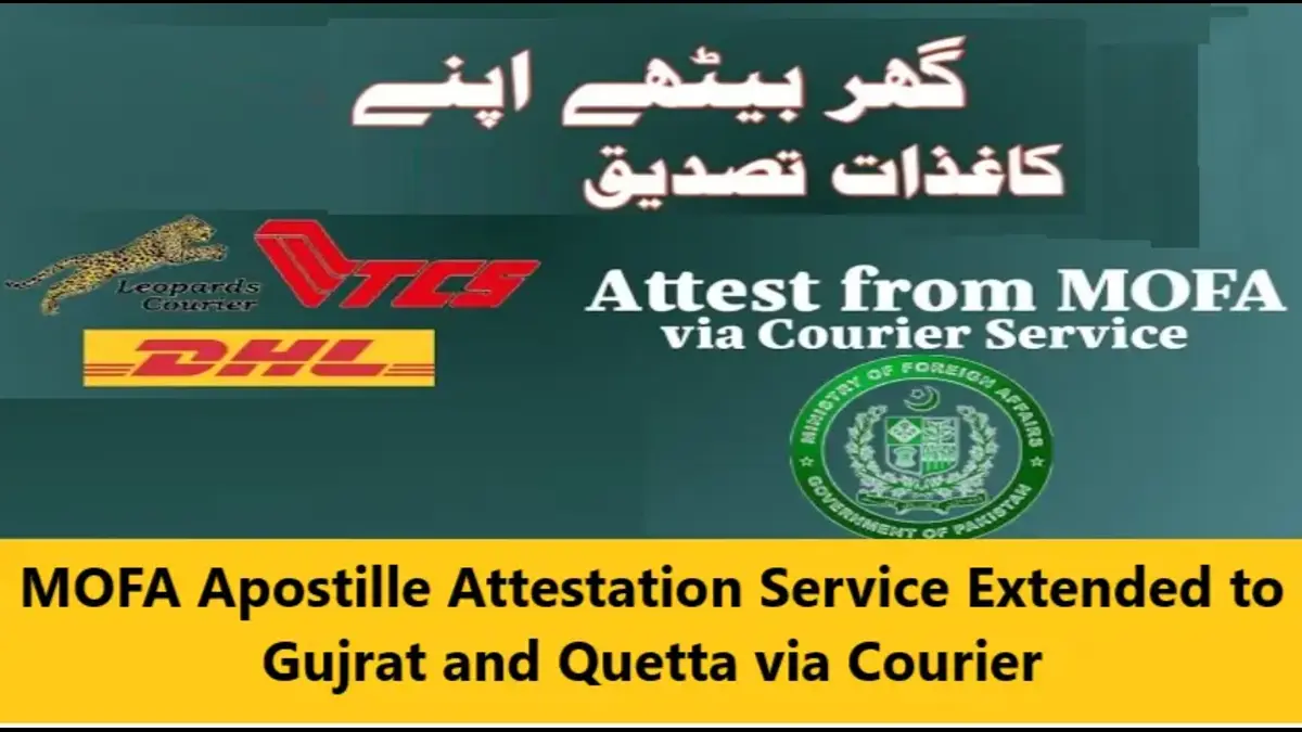 Read more about the article MOFA Apostille Attestation Service Extended to Gujrat and Quetta via Courier